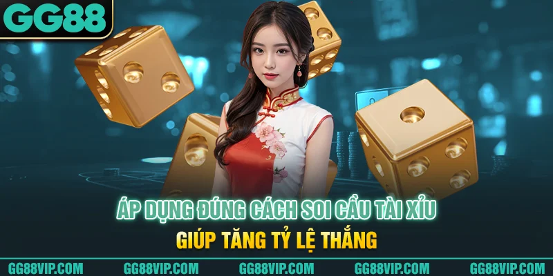 Áp dụng đúng cách soi cầu tài xỉu giúp tăng tỷ lệ thắng Áp dụng đúng cách soi cầu tài xỉu giúp tăng tỷ lệ thắng
