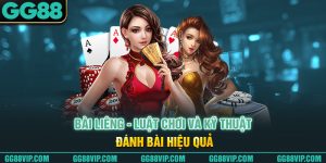 Bài Liêng - Luật Chơi Và Kỹ Thuật Đánh Bài Hiệu Quả