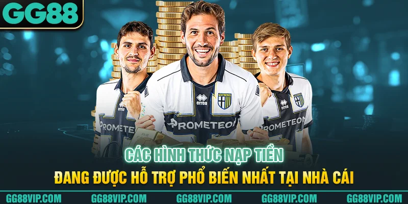 Các hình thức nạp tiền đang được hỗ trợ phổ biến nhất tại nhà cái Các hình thức nạp tiền đang được hỗ trợ phổ biến nhất tại nhà cái