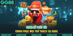 Cung Hỷ Phát Tài - Chinh Phục Mọi Thử Thách Tại GG88