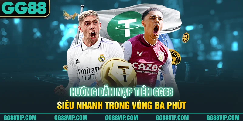 Hướng dẫn nạp tiền GG88 siêu nhanh trong vòng ba phút Hướng dẫn nạp tiền GG88 siêu nhanh trong vòng ba phút