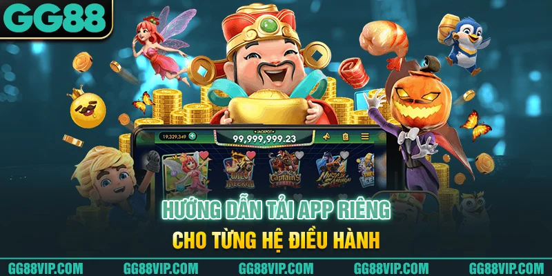Hướng dẫn tải app riêng cho từng hệ điều hành Hướng dẫn tải app riêng cho từng hệ điều hành