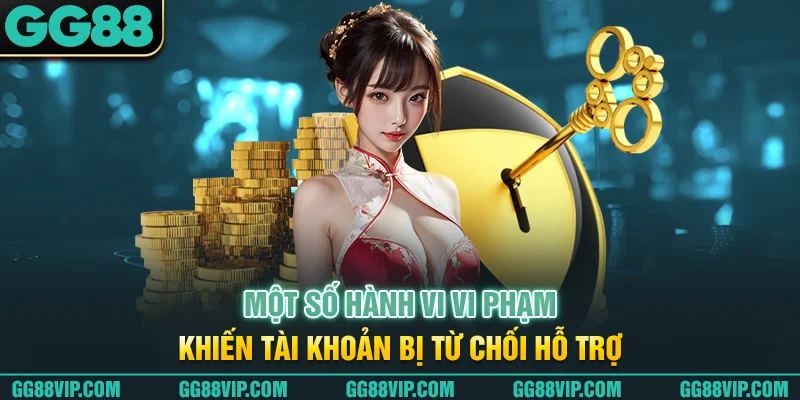 Một số hành vi vi phạm khiến tài khoản bị từ chối hỗ trợ Một số hành vi vi phạm khiến tài khoản bị từ chối hỗ trợ