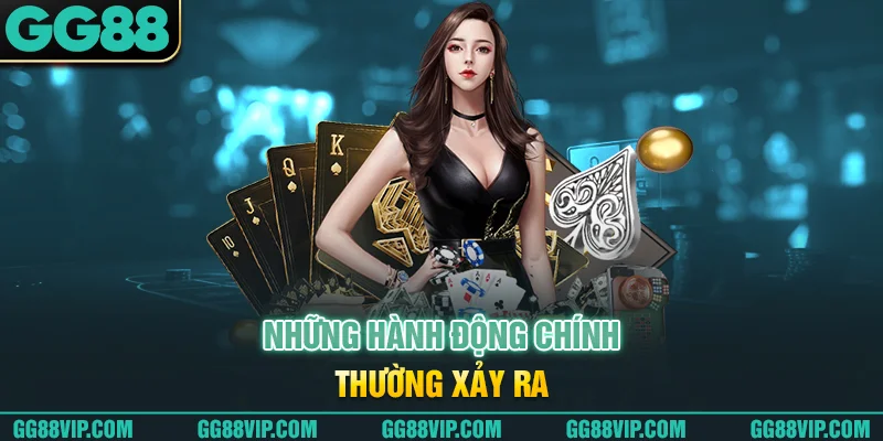 Những hành động chính thường xảy ra Những hành động chính thường xảy ra