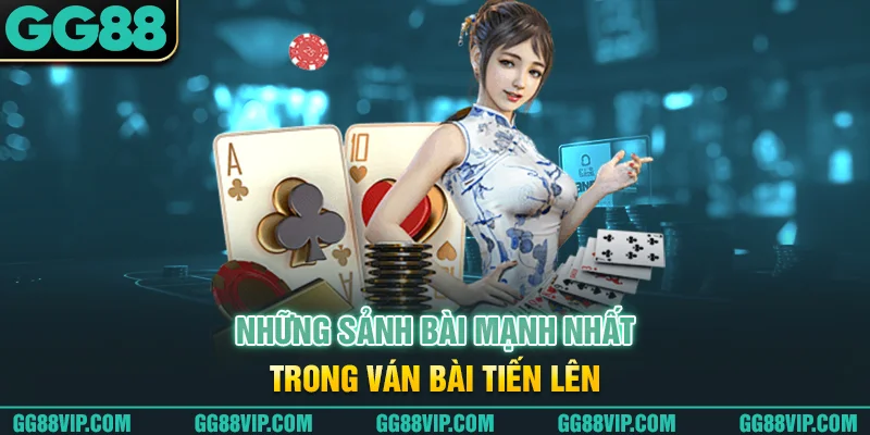 Những sảnh bài mạnh nhất trong ván bài tiến lên miền Nam Những sảnh bài mạnh nhất trong ván bài tiến lên miền Nam