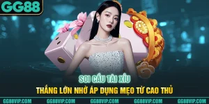 Soi Cầu Tài Xỉu – Thắng Lớn Nhờ Áp Dụng Mẹo Từ Cao Thủ