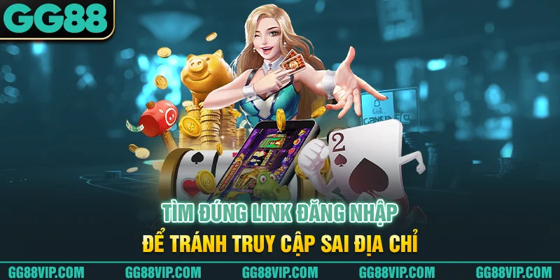 Tìm đúng link đăng nhập để tránh truy cập sai địa chỉ Tìm đúng link đăng nhập để tránh truy cập sai địa chỉ